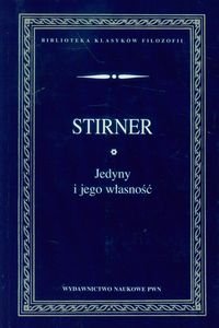 Jedyny i jego własność (BIBLIOTEKA KLASYKÓW FILOZOFII) von Wydawnictwo Naukowe PWN