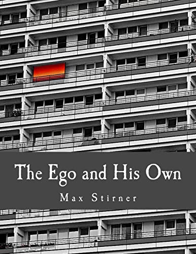 The Ego and His Own (Large Print Edition) von CREATESPACE