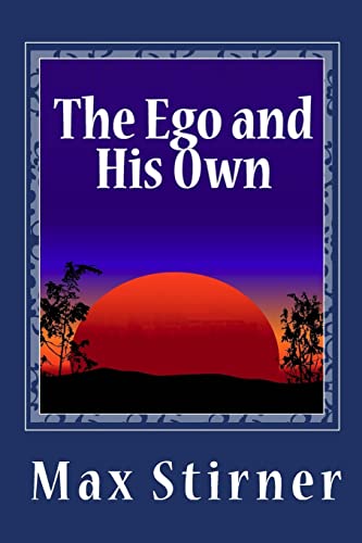 The Ego and His Own von Createspace Independent Publishing Platform