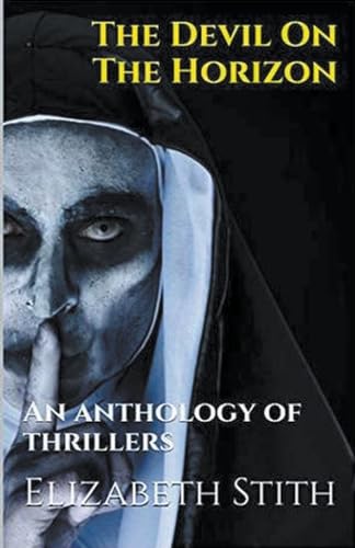 The Devil On The Horizon An Anthology of Thrillers von Trellis Publishing