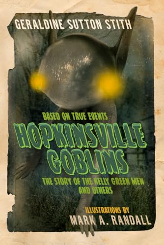 Hopkinsville Goblins: “The Story of the Kelly-Green Men and Others" von McMillan Book writing