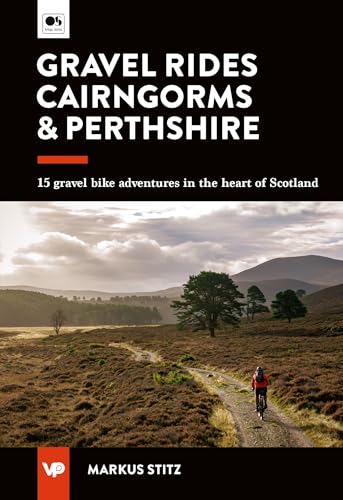 Gravel Rides Cairngorms & Perthshire: 15 gravel bike adventures in the heart of Scotland (UK Gravel Rides) von Vertebrate Publishing Ltd