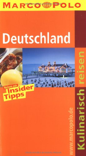 Kulinarisch Reisen Deutschland: Reisen mit Insider-Tipps (MARCO POLO Reiseführer)