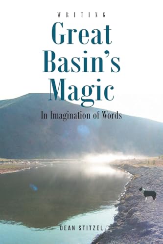 Great Basin's Magic: In Imagination of Words von Fulton Books