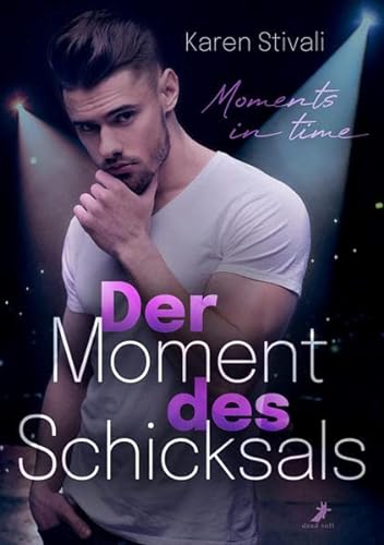 Der Moment des Schicksals: Moments in time von DEAD SOFT Verlag