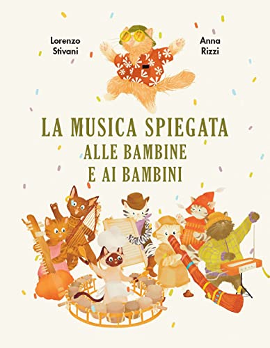 La musica spiegata alle bambine e ai bambini. Ediz. a colori (Critical Kids) von Becco Giallo