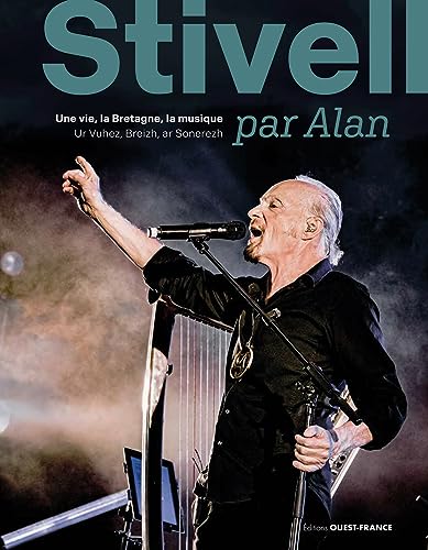 Stivell par Alan: Une vie, la Bretagne, la musique von OUEST FRANCE