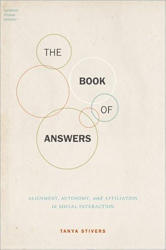 The Book of Answers: Alignment, Autonomy, and Affiliation in Social Interaction (Foundations of Human Interaction) von Oxford University Press Inc