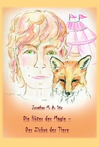 Die Hüter der Magie: Der Zirkus der Tiere