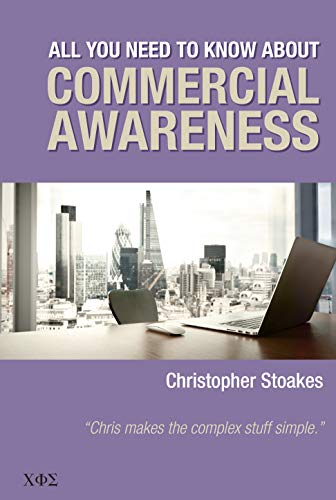 All You Need To Know About Commercial Awareness von Christopher Stoakes Ltd