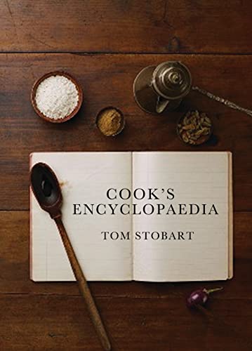 The Cook's Encyclopaedia: Ingredients and Processes
