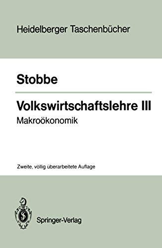 Volkswirtschaftslehre Iii: Makroökonomik (Heidelberger Taschenbücher, 158, Band 158) von Springer