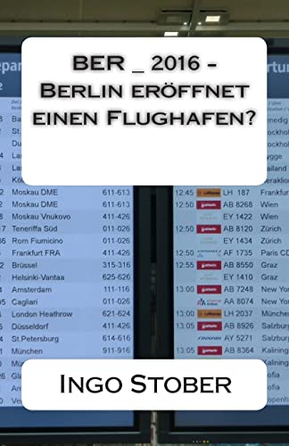 BER_2016 - Berlin eroeffnet einen Flughafen?