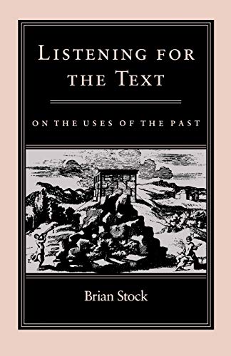 Listening for the Text: On the Uses of the Past (Middle Ages Series) von University of Pennsylvania Press