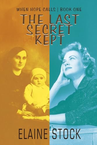 The Last Secret Kept (When Hope Calls, Band 1) von Black Rose Writing