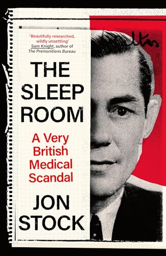 The Sleep Room: A Very British Medical Scandal von The Bridge Street Press