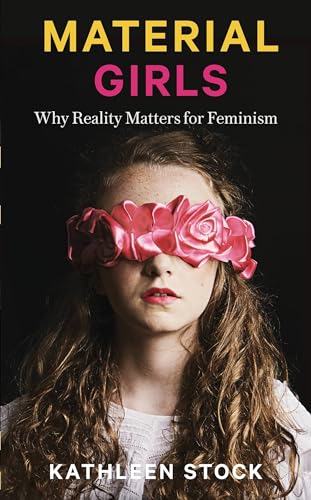 Material Girls: Why Reality Matters for Feminism von Fleet