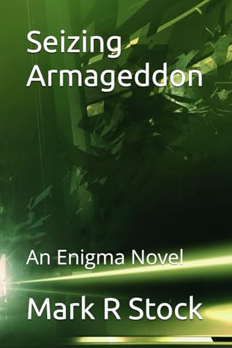Seizing Armageddon: An Enigma Novel von Independently published