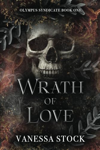 Wrath of Love (Olympus Syndicate Book 1) von Self Published