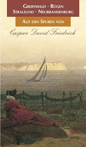 Auf den Spuren von Caspar David Friedrich von Atelier Im Bauernhaus