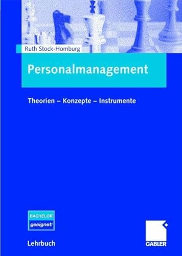 Personalmanagement: Theorien - Konzepte - Instrumente