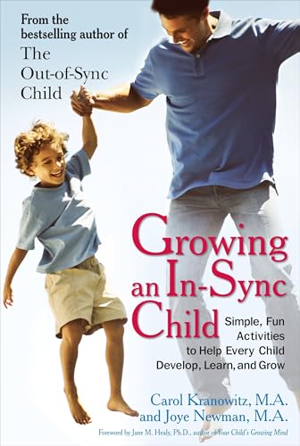 Growing an In-Sync Child: Simple, Fun Activities to Help Every Child Develop, Learn, and Grow von Tarcher