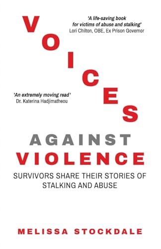 Voices Against Violence: Survivors Share Their Stories of Stalking and Abuse von Michael Terence Publishing