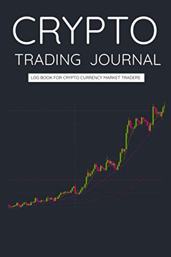 Crypto Trading Journal log book for crypto currency traders: Notebook for crypro traders. Keep track of your trades, make notes and learn by doing!
