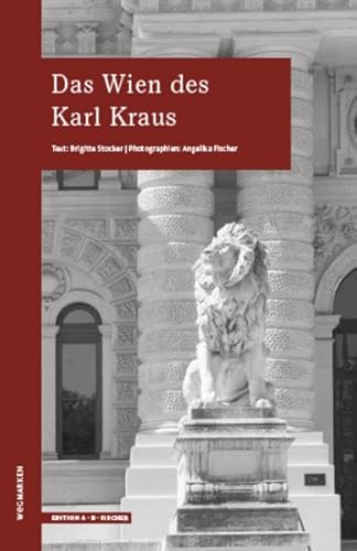 Das Wien des Karl Kraus: wegmarken (WEGMARKEN. Lebenswege und geistige Landschaften)