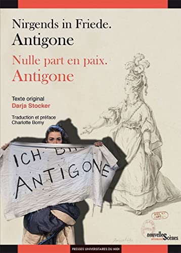 Nirgends in Friede. Antigone. / Nulle part en paix. Antigone.: D'après Antigone de Sophocle von PU MIDI