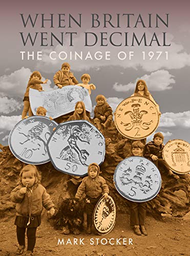 When Britain Went Decimal: The Coinage of 1971