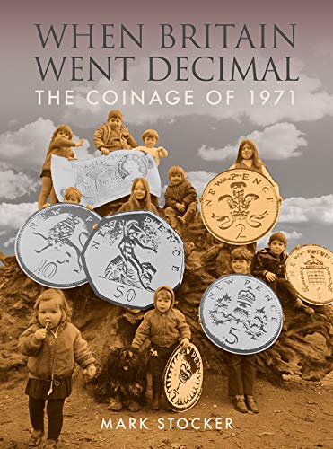 When Britain Went Decimal: The Coinage of 1971 von Spink Books
