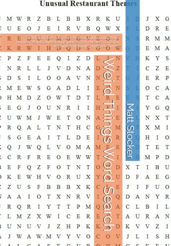 Weird Things Word Search: Word Searches with easy-to-read print about Weird Names, Words, and strange places. 50+ Puzzles... Gifts for Vacations, Holidays, and Free Times.