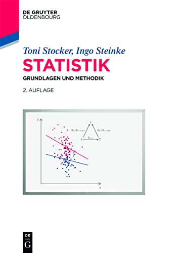 Statistik: Grundlagen und Methodik (De Gruyter Studium)