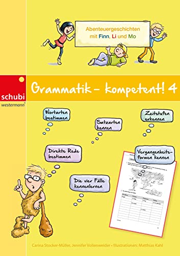 Grammatik - kompetent! 4: Abenteuergeschichten mit Finn, Li und Mo von SCHUBI