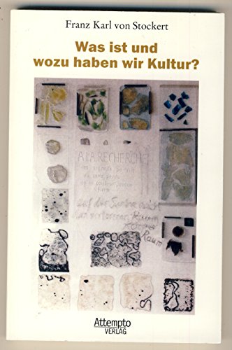 Was ist und wozu haben wir Kultur?