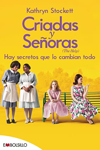 Criadas y señoras: EL BEST SELLER EN EL QUE SE BASA CRIADAS Y SEÑORAS, UNO DE LOS ESTRENOS MÁS ESPERADOS DE LA TEMPORADA (edición 2022). (EMBOLSILLO) von EMBOLSILLO