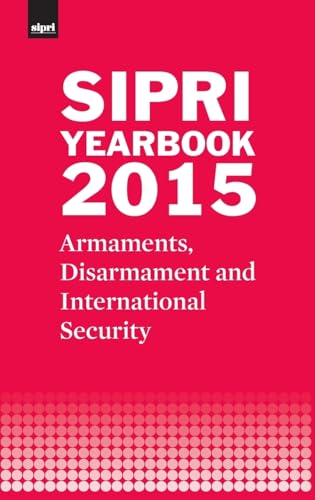SIPRI Yearbook 2015: Armaments, Disarmament and International Security (Sipri Yearbook Series)