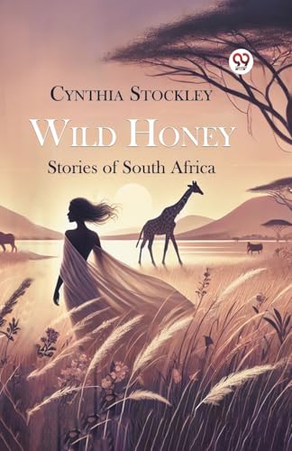 Wild Honey Stories of South Africa von Double 9 Books