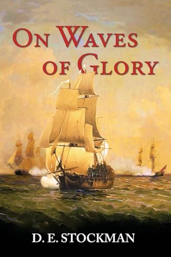 On Waves of Glory (Tween Sea and Shore, Band 3)