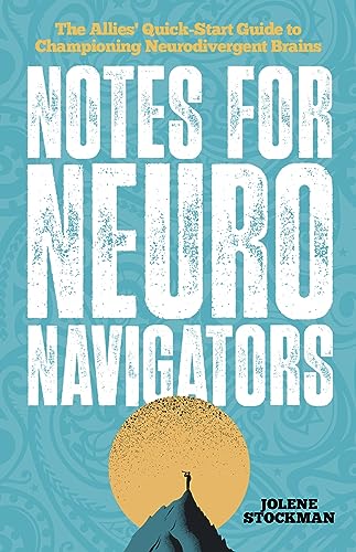 Notes for Neuro Navigators: The Allies' Quick-Start Guide to Championing Neurodivergent Brains von Jessica Kingsley Publishers