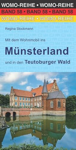 Mit dem Wohnmobil ins Münsterland: und in den Teutoburger Wald (Womo-Reihe, Band 58) von Womo