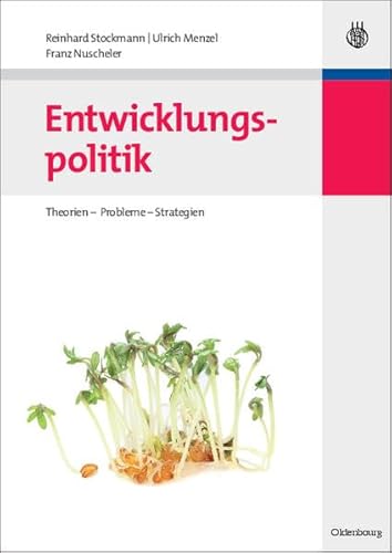 Entwicklungspolitik: Theorien - Probleme - Strategien von Oldenbourg Wissenschaftsverlag