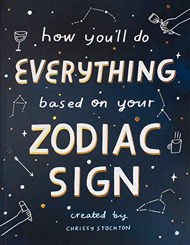 How You'll Do Everything Based on Your Zodiac Sign von Thought Catalog Books