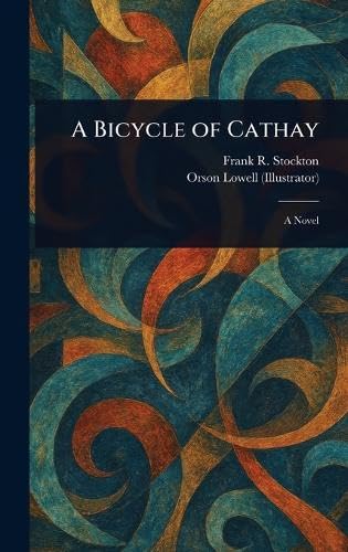 A Bicycle of Cathay A Bicycle of Cathay von Anson Street Press