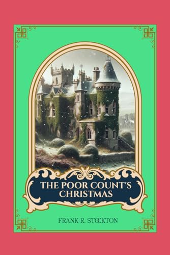 The Poor Count's Christmas: Includes the short story "A Christmas Wreck" von Independently published