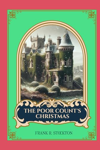The Poor Count's Christmas: Includes the short story "A Christmas Wreck" von Independently published