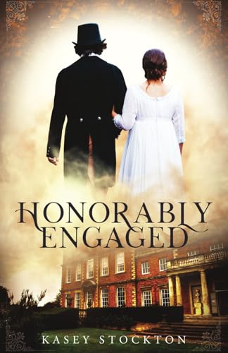 Honorably Engaged (Bradwell Brothers, Band 3) von Golden Owl Press