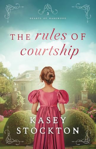 The Rules of Courtship (Hearts of Harewood, Band 3) von Golden Owl Press