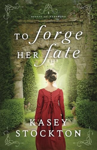 To Forge Her Fate: A Clean Regency Romance (Hearts of Harewood, Band 1) von Golden Owl Press